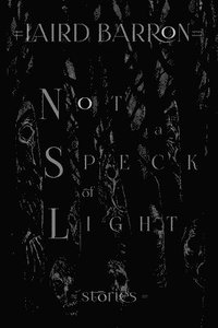 bokomslag Not a Speck of Light