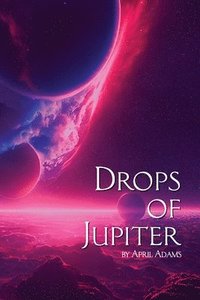 bokomslag Drops of Jupiter