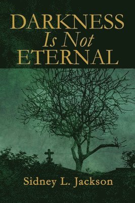 Darkness Is Not Eternal 1