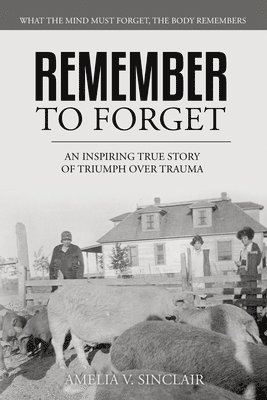 Amelia V Sinclair, Amelia V. Sinclair - Remember To Forget, Häftad