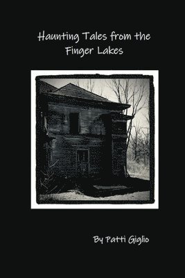 bokomslag Haunting Tales from the Finger Lakes