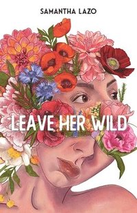 bokomslag Leave Her Wild
