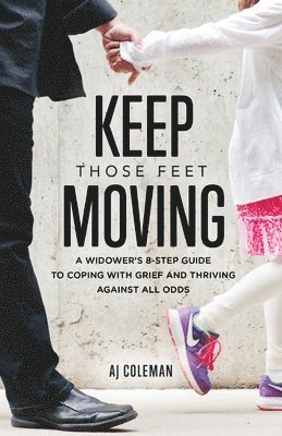 Aj Coleman, AJ Coleman - Keep Those Feet Moving, Häftad