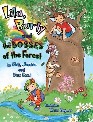 Nick Reed, Jessica Reed - Lila, burly and the Bosses of the Forest, Inbunden