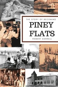 bokomslag The Story of Becoming Piney Flats