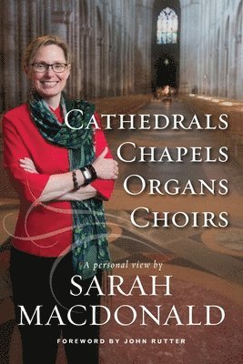 Sarah E MacDonald, Sarah E. MacDonald, E MacDonald, Sarah - Cathedrals, Chapels, Organs, Choirs, Häftad