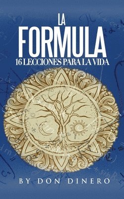 bokomslag La Formula: 16 Lecciones Para La Vida