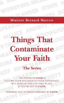 Bernard Marrow, Bernard Marrow - Things That Contaminate Your Faith - The Series, Inbunden