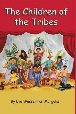 Eva Wasserman Margolis - Children of the Tribes, Inbunden