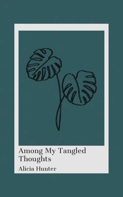 Among My Tangled Thoughts 1