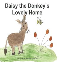 bokomslag Daisy the Donkey's Lovely Home
