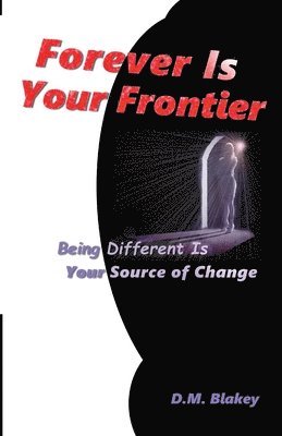 Forever Is Your Frontier 1