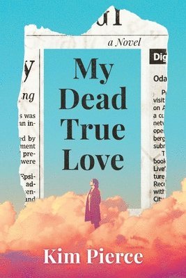 Kim Pierce - My Dead True Love, Häftad