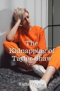 bokomslag The Kidnapping of Taylor Shaw