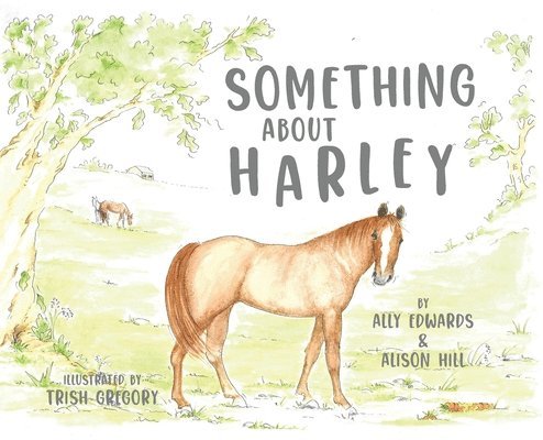 Ally Edwards, Alison Hill - Something About Harley, Inbunden