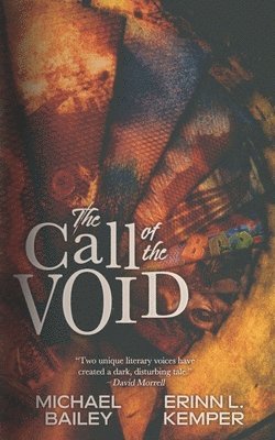 Michael Bailey, Erinn L Kemper - Call of the Void, Häftad