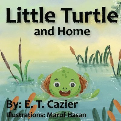 E T Cazier, E. T. Cazier, E. T. , Cazier - Little Turtle and Home, Häftad