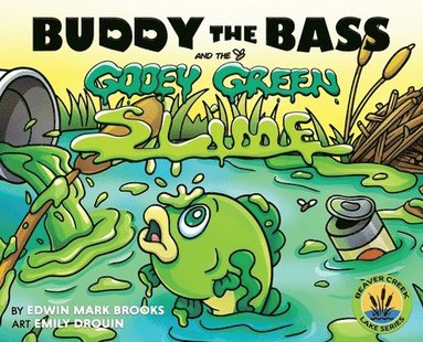 bokomslag Buddy the Bass and the Gooey Green Slime