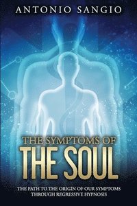 bokomslag The Symptoms of the Soul