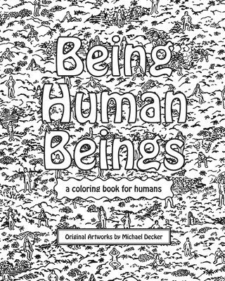 Michael Decker - Being Human Beings, Häftad