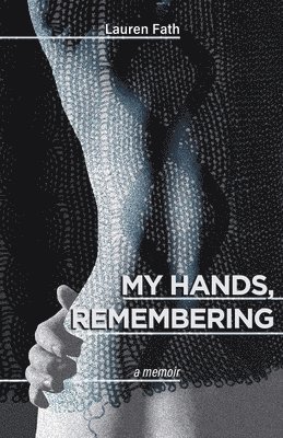 My Hands, Remembering