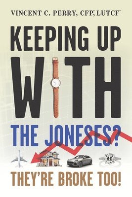 bokomslag Keeping Up with The Joneses? They're Broke, Too