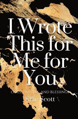 I Wrote This for Me for You 1
