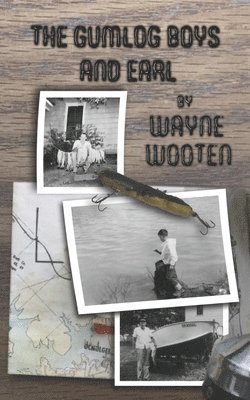 Wayne Wooten - Gumlog Boys and Earl, Häftad