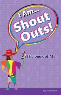 bokomslag I Am... Shout Outs! The book of me!