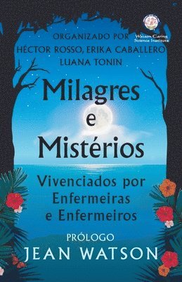 bokomslag Milagres e Misterios Vivenciados por Enfermeiras e Enfermeiros