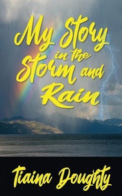 My Story in the Storm and Rain 1