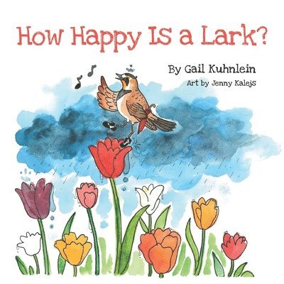 How Happy Is a Lark? 1