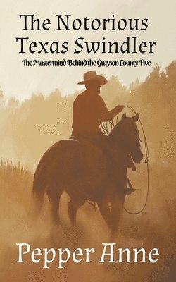 Notorious Texas Swindler