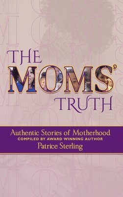 bokomslag The Moms' Truth
