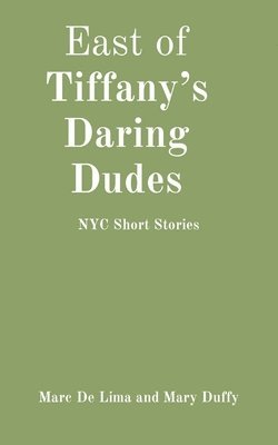 East of Tiffany's Daring Dudes 1