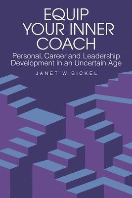 Janet Bickel - Equip Your Inner Coach, Häftad