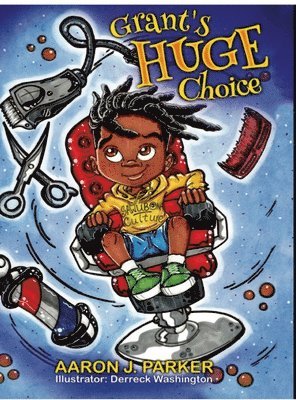 Aaron Parker - Grant's Huge Choice, Inbunden