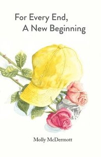 bokomslag For Every End, A New Beginning