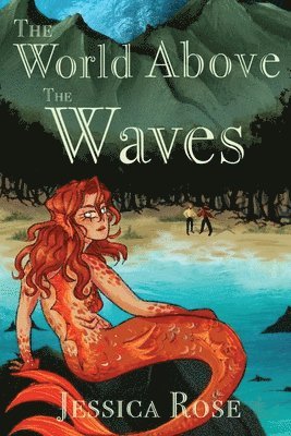 Jessica Rose - World Above the Waves, Häftad