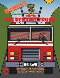 bokomslag Darryl the Dinosaur and The Big Red Fire Truck