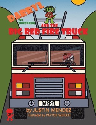 Justin Mendez - Darryl the Dinosaur and The Big Red Fire Truck, Häftad