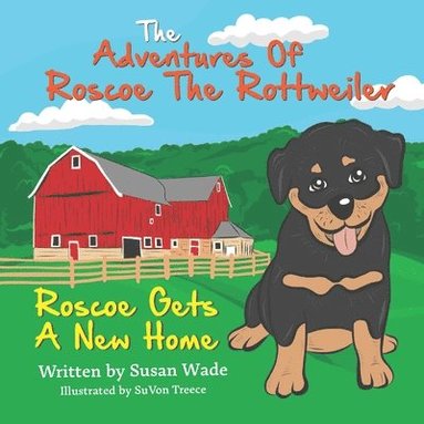 bokomslag Adventures of Roscoe The Rottweiler