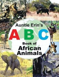 bokomslag Auntie Erin's ABC Book of African Animals
