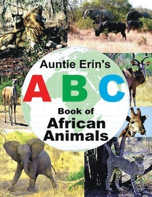 bokomslag Auntie Erin's ABC Book of African Animals