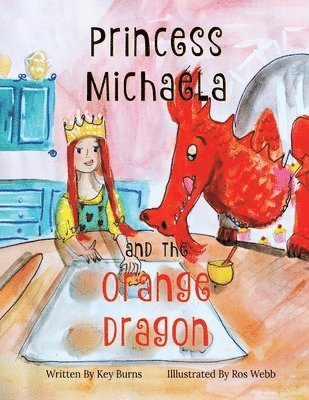 bokomslag Princess Michaela and The Orange Dragon