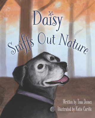 Daisy Sniffs Out Nature 1
