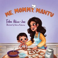 bokomslag Me, Mommy, Mantu