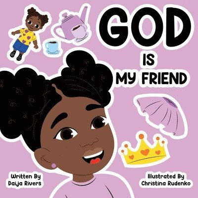 Daija Rivers - God Is My Friend, Häftad