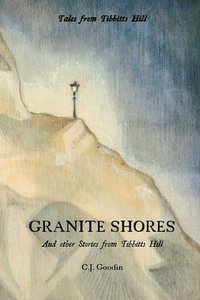 bokomslag Granite Shores: And other Stories from Tibbitts Hill