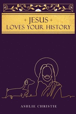 Jesus Loves Your History 1